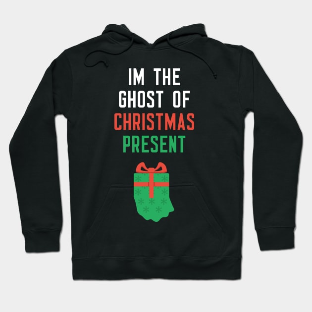 I'm The Ghost Of Christmas Present Hoodie by cleverth